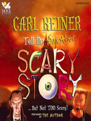 Tell Me Another Scary Story ... But Not Too Scary - Audiobook